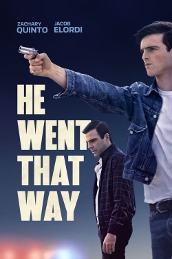 watch He Went That Way movies free online