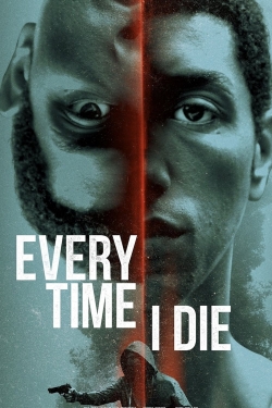 watch Every Time I Die movies free online