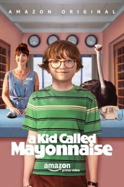 watch A Kid Called Mayonnaise movies free online