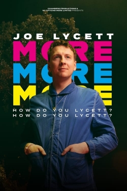 watch Joe Lycett: More, More, More! How Do You Lycett? How Do You Lycett? movies free online