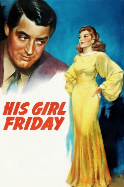 watch His Girl Friday movies free online