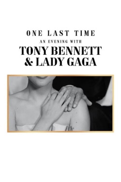 watch One Last Time: An Evening with Tony Bennett and Lady Gaga movies free online