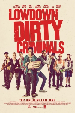 watch Lowdown Dirty Criminals movies free online