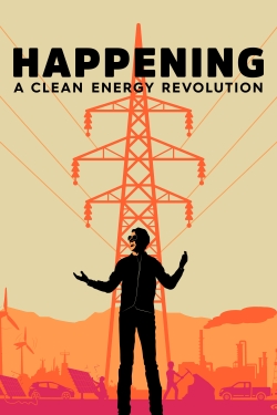 watch Happening: A Clean Energy Revolution movies free online