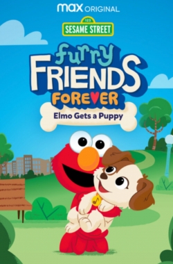 watch Furry Friends Forever: Elmo Gets a Puppy movies free online