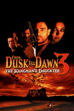 watch From Dusk Till Dawn 3: The Hangman's Daughter movies free online