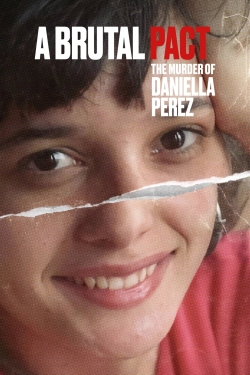 watch A Brutal Pact: The Murder of Daniella Perez movies free online