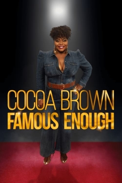 watch Cocoa Brown: Famous Enough movies free online