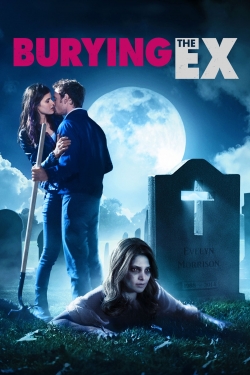 watch Burying the Ex movies free online