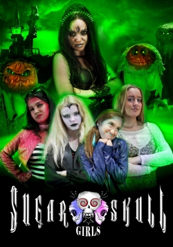 watch Sugar Skull Girls movies free online