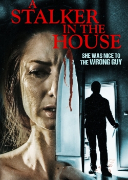 watch A Stalker in the House movies free online