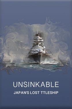 watch Unsinkable: Japan's Lost Battleship movies free online