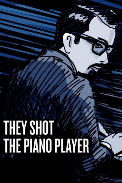 watch They Shot the Piano Player movies free online
