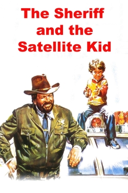 watch The Sheriff and the Satellite Kid movies free online