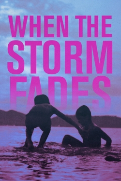 watch When the Storm Fades movies free online
