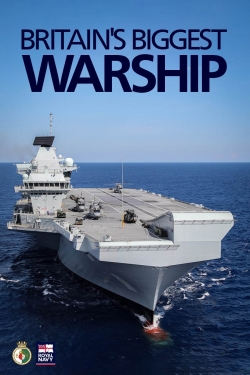 watch Britain's Biggest Warship movies free online