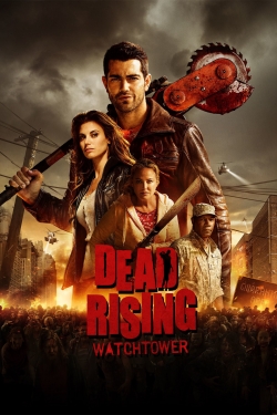 watch Dead Rising: Watchtower movies free online