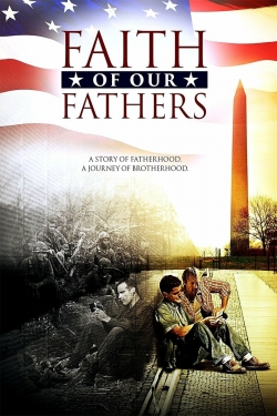 watch Faith of Our Fathers movies free online