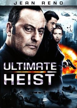 watch Ultimate Heist movies free online