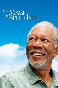 watch The Magic of Belle Isle movies free online