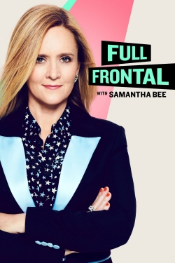 watch Full Frontal with Samantha Bee movies free online