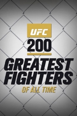 watch UFC 200 Greatest Fighters of All Time movies free online