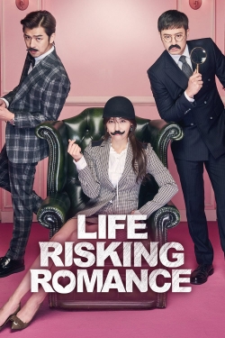 watch Life Risking Romance movies free online