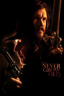 watch Never Grow Old movies free online