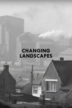 watch Changing Landscapes movies free online