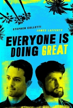 watch Everyone Is Doing Great movies free online