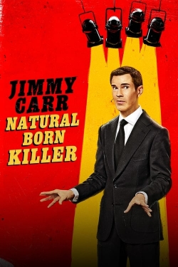 watch Jimmy Carr: Natural Born Killer movies free online