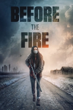 watch Before the Fire movies free online
