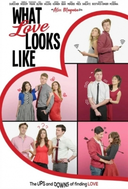 watch What Love Looks Like movies free online