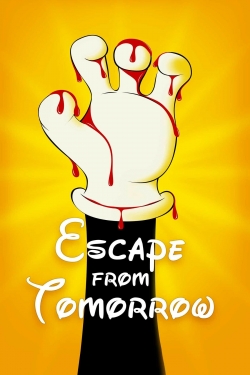 watch Escape from Tomorrow movies free online
