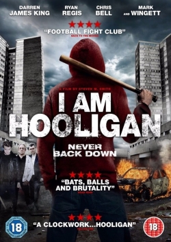 watch I Am Hooligan movies free online
