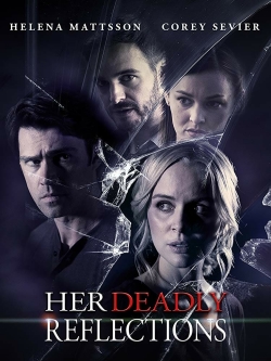 watch Her Deadly Reflections movies free online