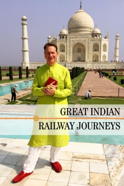 watch Great Indian Railway Journeys movies free online