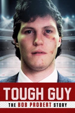 watch Tough Guy: The Bob Probert Story movies free online