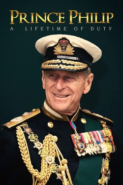watch Prince Philip: A Lifetime of Duty movies free online