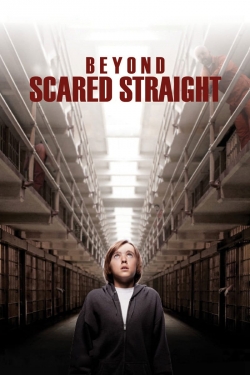 watch Beyond Scared Straight movies free online