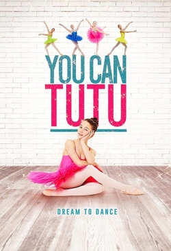 watch You Can Tutu movies free online