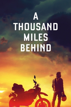 watch A Thousand Miles Behind movies free online