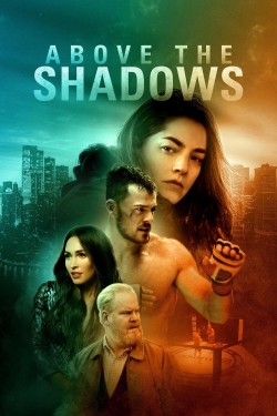 watch Above the Shadows movies free online