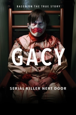 watch Gacy: Serial Killer Next Door movies free online