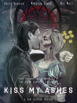 watch Kiss My Ashes movies free online