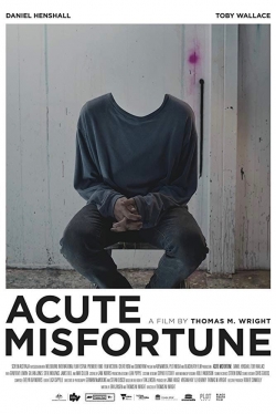 watch Acute Misfortune movies free online