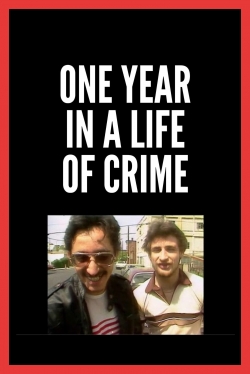 watch One Year in a Life of Crime movies free online