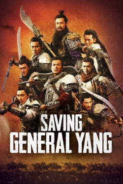 watch Saving General Yang movies free online