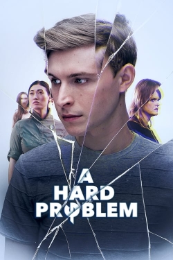 watch A Hard Problem movies free online