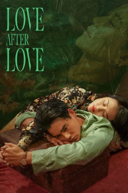 watch Love After Love movies free online